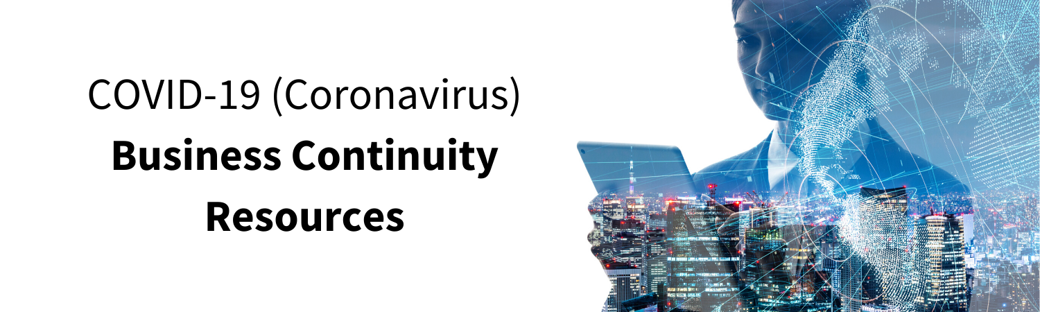 COVID-19 (Coronavirus) Business Continuity Resources
